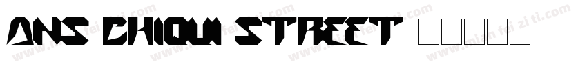 ANS chiqui street字体转换